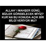 ALLAH'I MAHŞER GÜNÜ, BİZLER GÖREBİLECEK MİYİZ?