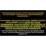 Biz Müslümanlar Olarak, TEVHİT İnancımızı Gerçekten Hayata Geçirip....