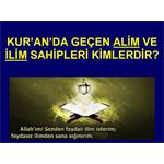 KUR'AN DA GEÇEN ALİM VE İLİM SAHİPLERİ KİMLERDİR?