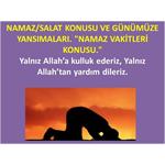 2-NAMAZ(SALAT) KONUSU VE GÜNÜMÜZE YANSIMALARI. (NAMAZ VAKİTLERİ)