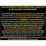 Allah’ın Kitabını Yeterli Görmeyenler, Allah’ı Muhatap Almayanlardır.