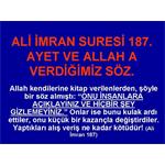 ALİ İMRAN SURESİ 187. AYET VE ALLAH A VERDİĞİMİZ SÖZ.