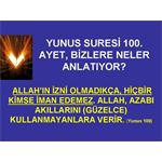 YUNUS SURESİ 100. AYET BİZLERE NELER ANLATIYOR?