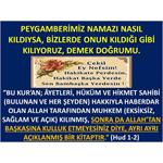 PEYGAMBERİMİZ NAMAZI NASIL KILDIYSA, BİZLERDE ONUN KILDIĞI GİBİ.....