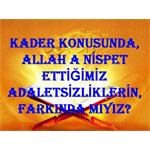 KADER KONUSU VE ALLAH IN TAKDİRİ