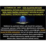 Ali İmran 101. Ayet. Size Allah’ın Ayeti Okunurken........