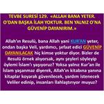 Tevbe Suresi 129.  «Allah Bana Yeter. O'dan Başka İlah Yoktur.