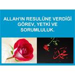 ALLAH IN RESULÜNE VERDİĞİ GÖREV YETKİ VE SORUMLULUK.