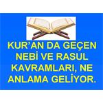 Kur'an’da Geçen Nebi Resul Kavramaları Ne Anlama Geliyor.