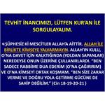 TEVHİT İNANCIMIZI LÜTFEN KUR'AN İLE SORGULAYALIM.