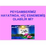 ALLAH'IN RESULÜ, HAYATINDA HİÇ ESNEMEMİŞ OLABİLİR Mİ?