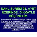 NAHL SURESİ 98. KOVULMUŞ ŞEYTANDAN ALLAH A SIĞINIRIM.