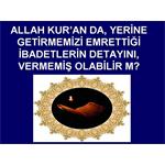 ALLAH IN KİTABINI YETERLİ GÖRMEYENLER, ALLAH I MUHATAP ALMAYANLARDIR.