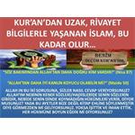 KUR'AN DAN UZAK, RİVAYETLERLE YAŞANAN İSLAM BU KADAR OLUR.