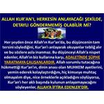 ALLAH KUR'AN'I HERKESİN ANLAYACAĞI ŞEKİLDE, DETAYLI GÖNDERMEMİŞ OLABİL