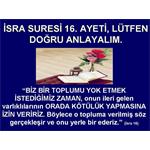 İSRA SURESİ 16. AYETİ LÜTFEN DOĞRU ANLAYALIM. BİR ÜLKEYİ HELAK ETMEK..