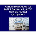 KATILIM BANKACILIĞI BİR TUZAKTIR, ALDATMACADIR.