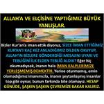Allah’a Ve Elçisine Yaptığımız Büyük Yanlışlar.