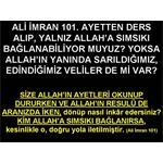 ALİ İMRAN 101. YALNIZ ALLAH A, SIMSIKI BAĞLANABİLİYOR MUYUZ, YOKSA... 