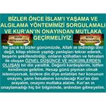 BİZLER ÖNCE İSLAM'I YAŞAMA VE ALGILA YÖNTEMİMİZİ SORGULAMALIYIZ.......