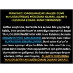İnancımızı Sorgulamazsak, Yahudileştirilmiş Müslüman Olarak, Huzura...