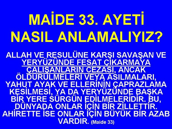 MAİDE SURESİ 33. AYETİ NASIL ANLAMALIYIZ?