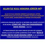 Allah İle Kulu Arasına Girilir Mi?