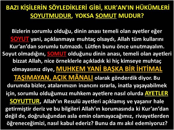  Söyledikleri Gibi, Kur'an'ın Hükümleri Soyut mudur, Yoksa Somut Mudur