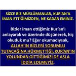 SİZCE BİZ MÜSLÜMANLAR, KUR'AN'A İMAN ETTİĞİMİZDEN NE KADAR EMİNİZ.