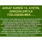 AHKAF SURESİ 15. AYETİN, GERÇEKLERİ İLE YÜZLEŞEBİLMEK.....