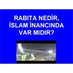 RABITA NEDİR, İSLAM İNANCINDA VAR MIDIR?