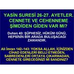 YASİN 26-27. AYETLER. CENNETE VE CEHENNEME, ŞİMDİDEN GİDEN VAR MI? 