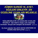 ZÜMER SURESİ 18. AYET. SÖZLERİ DİNLEYİP, EN GÜZELİNE UYANLARI MÜJDELE.