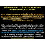Ali İmran 90. Ayet. Tövbeleri Asla Kabul Edilmeyecekler, Sizce Kimler?
