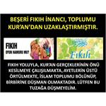 Beşeri Fıkıh İnancı, Toplumu Kur'an'dan Uzaklaştırmıştır.