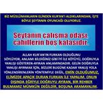 Biz Müslümanların Elinden Kur’an’ı Aldıklarından, İşte Böyle Şeytanın 