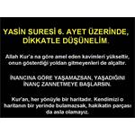 YASİN SURESİ 6. AYET ÜZERİNDE DİKKATLE DÜŞÜNELİM.