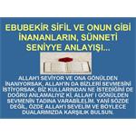 EBUBEKİR SİFİL VE ONUN GİBİ İNANANLARIN SÜNNETİ SENİYYE ANLAYIŞI...