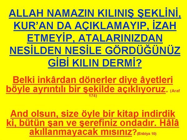 NAMAZIN NASIL KILINACAĞI, NESİLDEN NESİLE, RİVAYET YOLUYLA MI.......