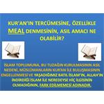 Kur'an’ın Tercümesine, Özellikle Meal Denmesinin Asıl Amacı Nedir?