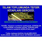 İSLAM TOPLUMUNDA, TEFSİR KİTAPLARI GERÇEĞİ.