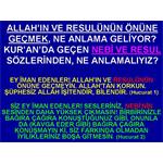 ALLAH IN VE RESULÜNÜN ÖNÜNE GEÇMEK VE NEBİ, RESUL KAVRAMLARI ÜZERİNE