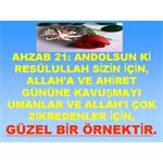 AHZAB SURESİ 21. ALLAH IN RESULÜ, SİZLER İÇİN GÜZEL BİR ÖRNEKTİR.