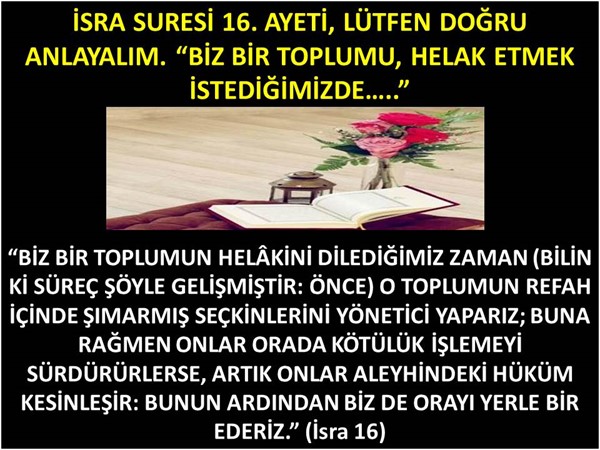 İsra Suresi 16. Ayeti Lütfen Doğru Anlayalım. Bir Ülkeyi Helak Etmek..