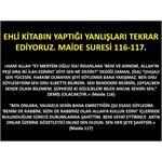 Kitap Ehlinin Yaptığı Yanlışları Tekrar Ediyoruz. Maide Suresi 116-117