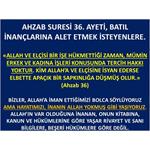 AHZAB SURESİ 36. AYETİ, BATIL İNANÇLARINA ALET ETMEK İSTEYENLERE.