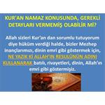 KUR'AN NAMAZ KONUSUNDA, GEREKLİ DETAYLARI VERMEMİŞ OLABİLİR Mİ?