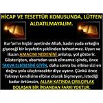 Hicap Ve Tesettür Konusunda, Lütfen  Aldatılmayalım.