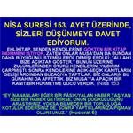 NİSA SURESİ 153. AYET ÜZERİNDE, SİZLERİ DÜŞÜNMEYE DAVET EDİYORUM.