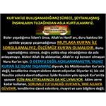 Kur'an İle Buluşamadığımız Sürece, Şeytanlaşmış İnsanların Tuzağından 